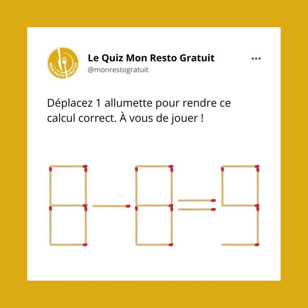 Déplacez 1 allumette pour rendre ce calcul correct. À vous de jouer !